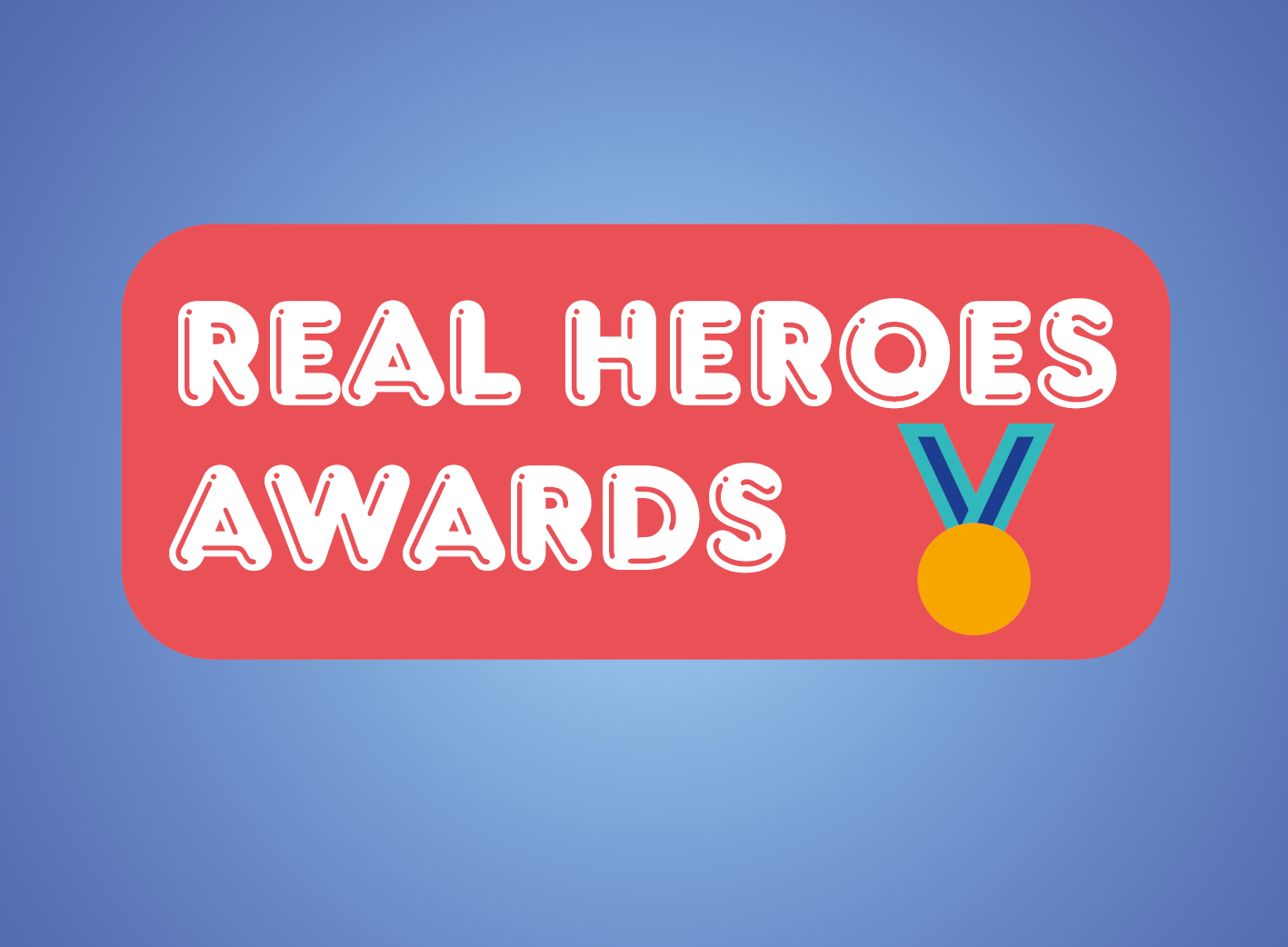 Launch of the Real Heroes Awards